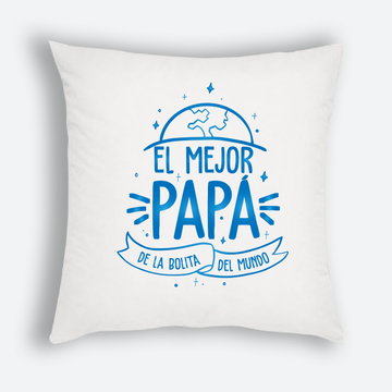 Cojín - El mejor Papá de la bolita del mundo